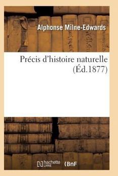 Paperback Précis d'Histoire Naturelle 7e Éd [French] Book