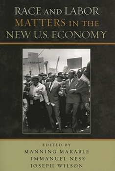 Paperback Race and Labor Matters in the New U.S. Economy Book