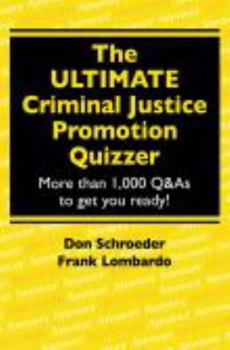 Paperback The Ultimate Criminal Justice Promotion Quizzer: More Than 1,000 Q&A to Get You Ready! Book