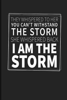 Paperback I Am the Storm: Motivational Journal Notebook Book