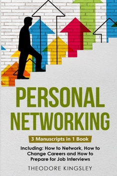 Paperback Personal Networking: 3-in-1 Guide to Master Networking Fundamentals, Personal Social Network & Build Your Personal Brand Book