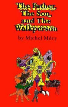 Paperback The Father, the Son and the Walkperson: And Other Sapiens-Fiction Stories Book