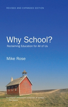 Paperback Why School?: Reclaiming Education for All of Us Book