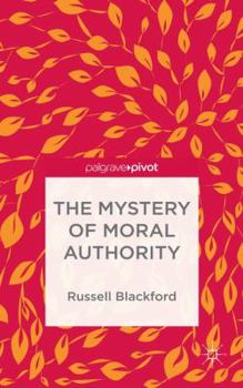 Hardcover The Mystery of Moral Authority Book