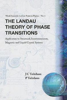 Hardcover Landau Theory of Phase Transitions, The: Application to Structural, Incommensurate, Magnetic and Liquid Crystal Systems Book