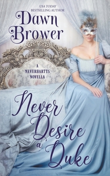 Never Desire a Duke - Book #6 of the Neverhartts