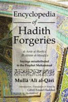 Paperback Encyclopedia of Hadith Forgeries: Al-Asrar Al-Marfu'a Fil-Akhbar Al-Mawdu'a: Sayings Misattributed to the Prophet Muhammad Book