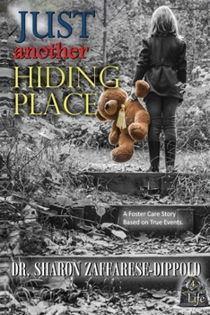 Just Another Hiding Place: A Foster Care Story Based on True Events