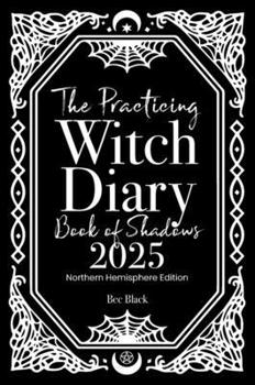 Hardcover The Practicing Witch Diary - Book of Shadows - 2025 - Northern Hemisphere Book