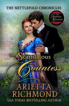 The Scandalous Countess: Clean Regency Romance (The Nettlefold Chronicles) - Book #7 of the Nettlefold Chronicles