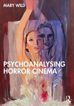 Paperback Psychoanalysing Horror Cinema Book