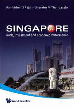 Hardcover Singapore: Trade, Investment and Economic Performance Book