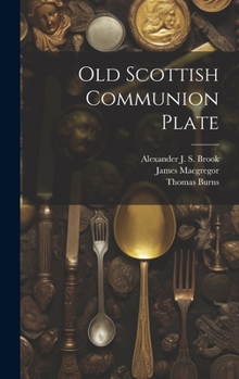 Hardcover Old Scottish Communion Plate Book