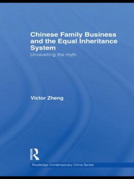 Hardcover Chinese Family Business and the Equal Inheritance System: Unravelling the Myth Book