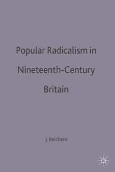 Popular Radicalism in Nineteenth-Century Britain - Book  of the Social History in Perspective