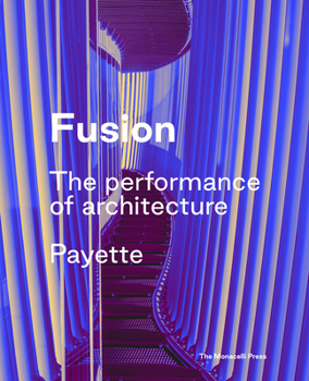 Fusion : The Architecture of Payette