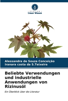Beliebte Verwendungen und industrielle Anwendungen von Rizinusöl