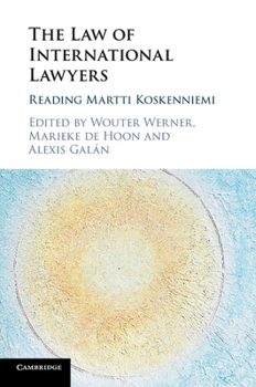 The Law of International Lawyers: Reading Martti Koskenniemi