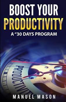 Paperback Boost Your productivity: A 30 days program [Italian] Book