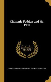 Hardcover Chimmie Fadden and Mr. Paul Book