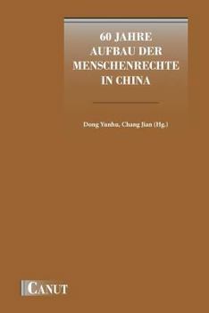 Paperback 60 Jahre Aufbau der Menschenrechte in China [German] Book