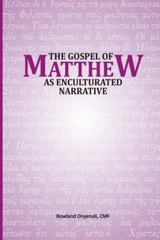 Paperback The Gospel of Matthew as Enculturated Narrative Book
