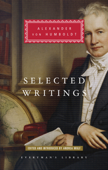 Hardcover Selected Writings of Alexander Von Humboldt: Edited and Introduced by Andrea Wulf Book