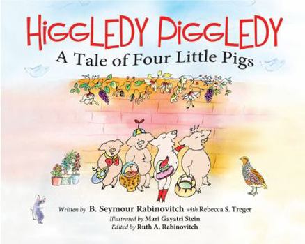 Hardcover Higgledy Piggledy: A Tale of Four Little Pigs Book