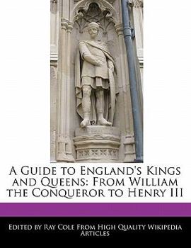 Paperback A Guide to England's Kings and Queens: From William the Conqueror to Henry III Book