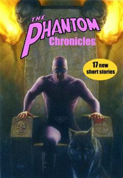 The Phantom Chronicles: New Tales Of The Ghost Who Walks! - Book #1 of the Phantom Chronicles