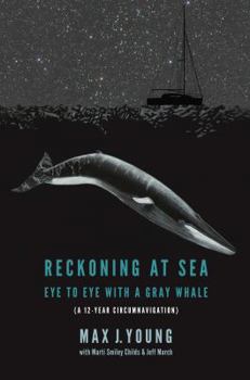 Paperback Reckoning at Sea: Eye to Eye with a Gray Whale Book