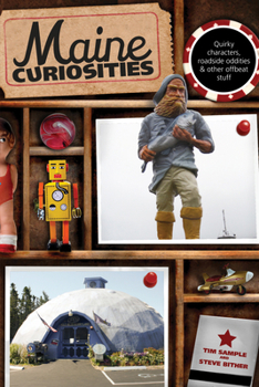Paperback Maine Curiosities: Quirky Characters, Roadside Oddities, And Other Offbeat Stuff Book