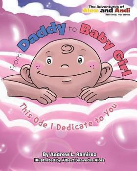 Paperback From Daddy to Baby Girl: This Ode I Dedicate to You Book