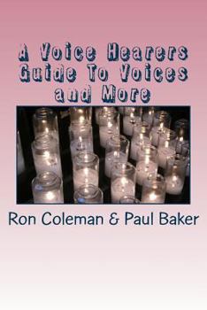 Paperback A Voice Hearers Guide To Voices: Including a One Day Training Pack Book