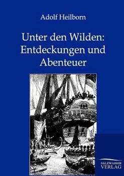 Paperback Unter den Wilden: Entdeckungen und Abenteuer [German] Book