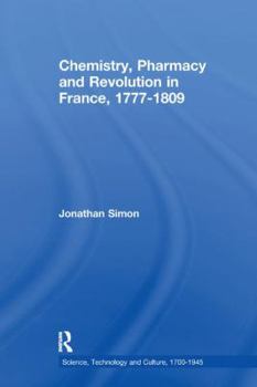 Paperback Chemistry, Pharmacy and Revolution in France, 1777-1809 Book