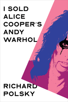 I Sold Alice Cooper's Andy Warhol
