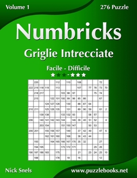 Paperback Numbricks Griglie Intrecciate - Da Facile a Difficile - Volume 1 - 276 Puzzle [Italian] Book