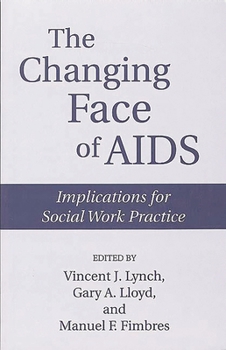 Paperback The Changing Face of AIDS: Implications for Social Work Practice Book