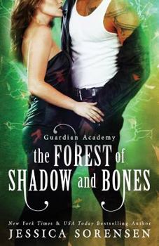 The Forest of Shadow and Bones - Book #1 of the Guardian Academy: Dash's Series