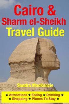 Paperback Cairo & Sharm el-Sheikh Travel Guide: Attractions, Eating, Drinking, Shopping & Places To Stay Book