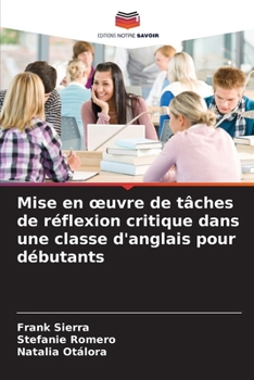 Paperback Mise en oeuvre de tâches de réflexion critique dans une classe d'anglais pour débutants [French] Book