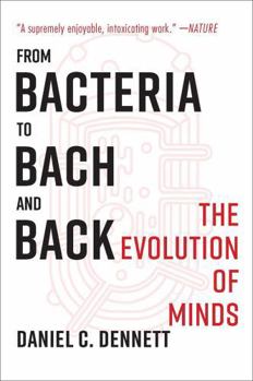 Paperback From Bacteria to Bach and Back: The Evolution of Minds Book