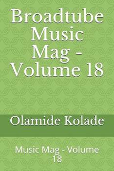 Paperback Broadtube Music Mag - Volume 18: Music Mag - Volume 18 Book