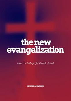 Paperback The New Evangelisation: Issues and Challenges for Catholic Schools Book