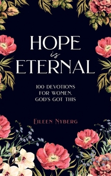 Hardcover Hope is Eternal: 100 Devotions for Women. God's Got This. Book