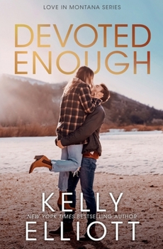 Devoted Enough (Love in Montana) - Book #9 of the Love in Montana