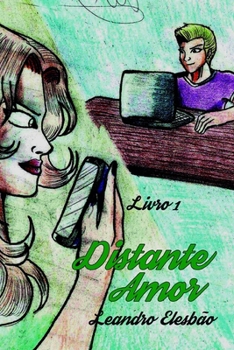 Paperback Distante Amor: Livro 1 (Portuguese Edition) [Portuguese] Book