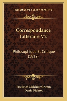 Paperback Correspondance Litteraire V2: Philosophique Et Critique (1812) [French] Book