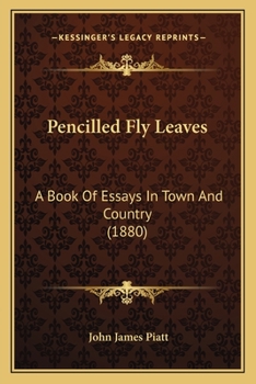 Paperback Pencilled Fly Leaves: A Book Of Essays In Town And Country (1880) Book